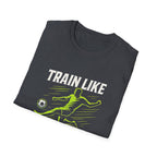 Train Like You Play T-Shirt