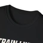 Train Like You Play T-Shirt