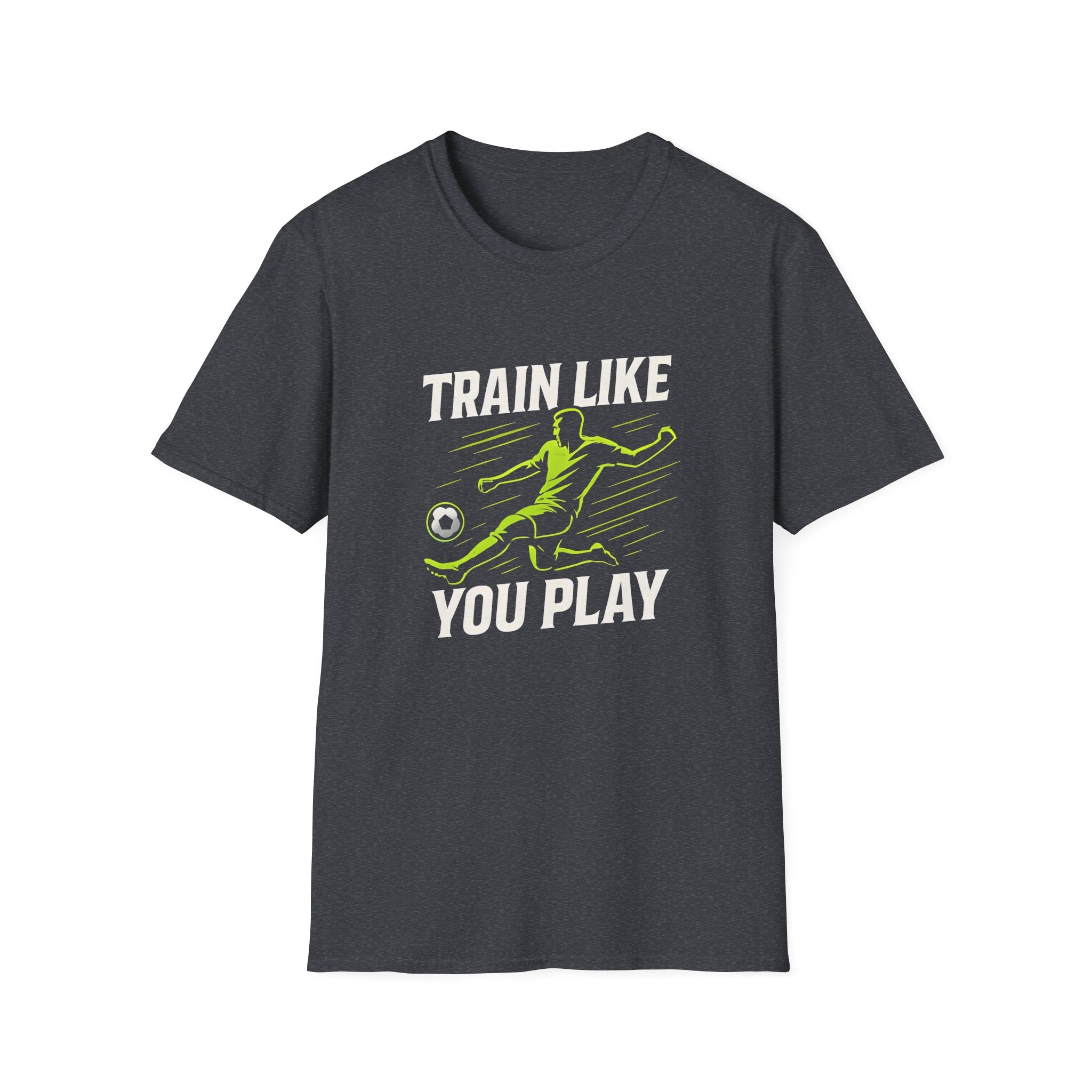 Train Like You Play T-Shirt