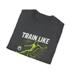 Train Like You Play T-Shirt