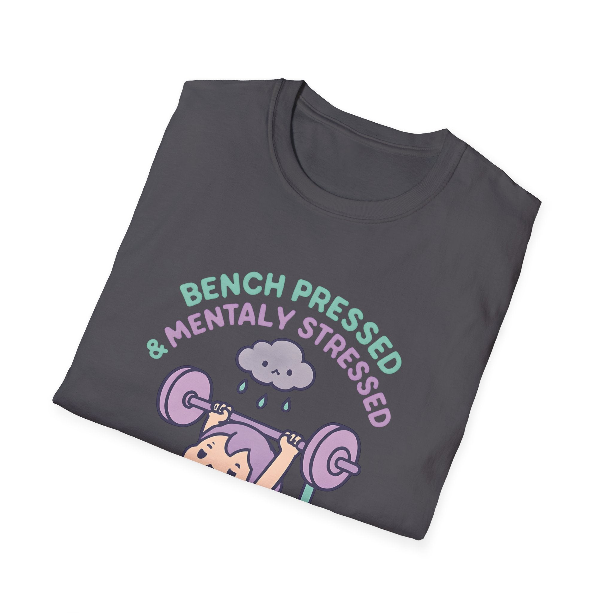 Mentally Stressed Bench Press T-Shirt