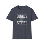 Quads of Steel T-Shirt