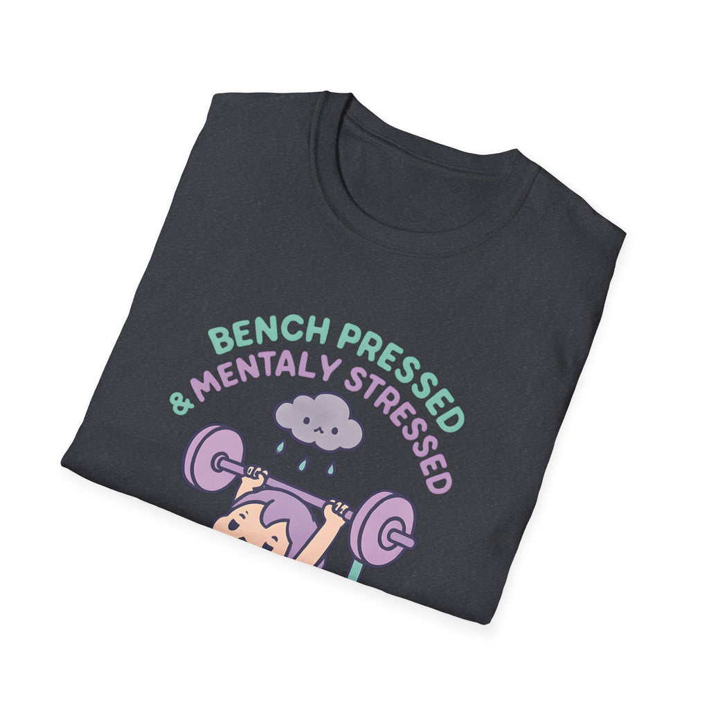 Mentally Stressed Bench Press T-Shirt